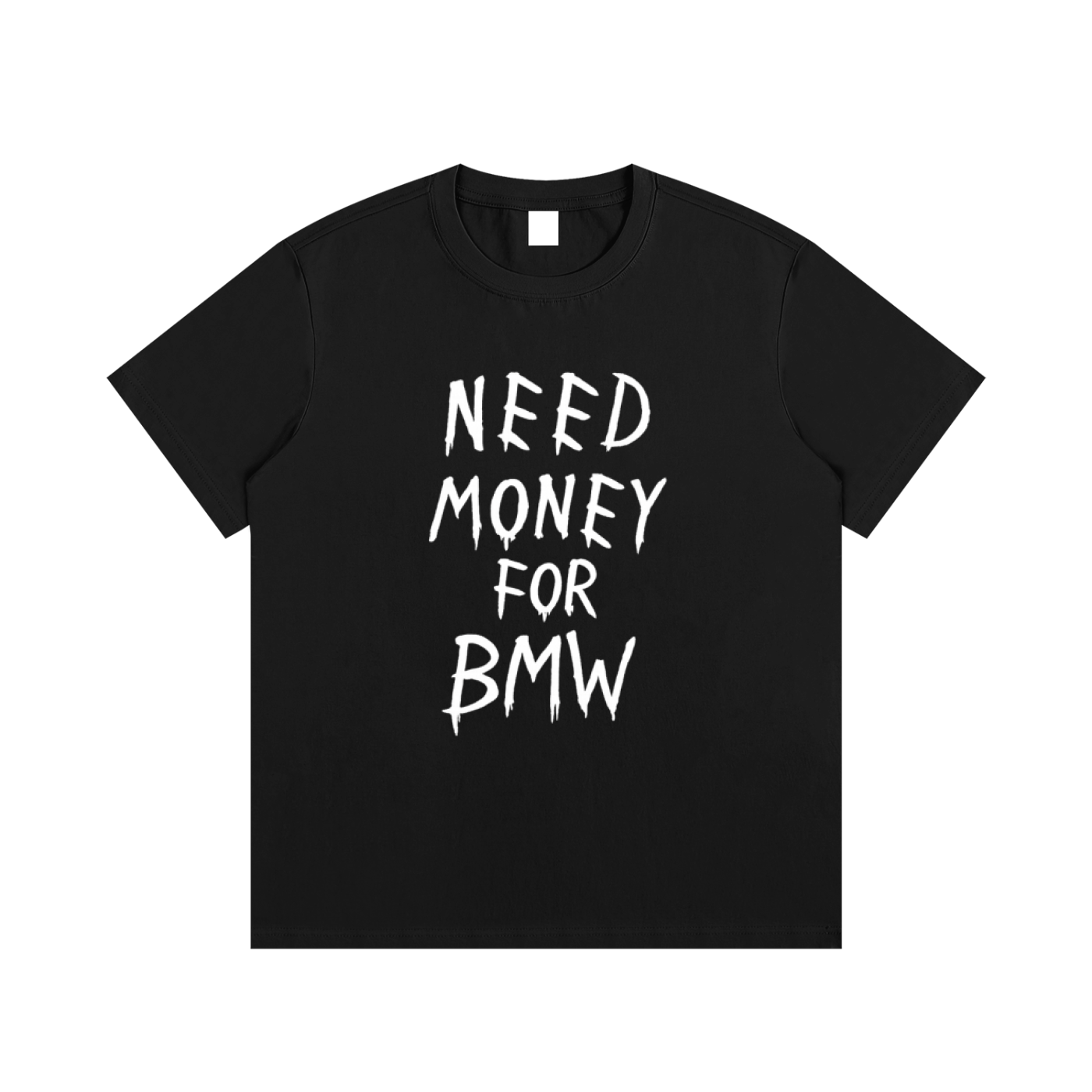 Need Money For BMW T-shirt