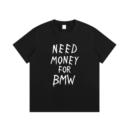 Need Money For BMW T-shirt
