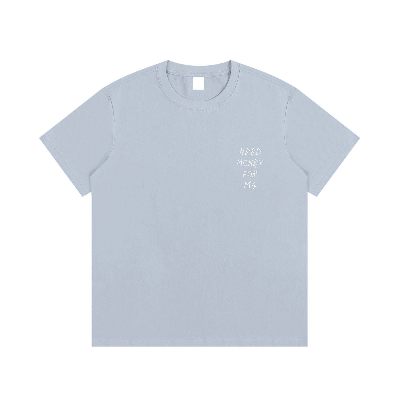 Need Money For M4 T-Shirt