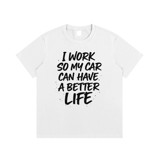 Better Life T-Shirt